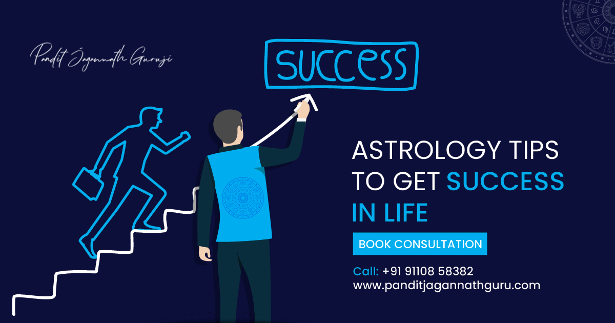 Astrology Tips to Get Success in Life – Best Astrologers in India