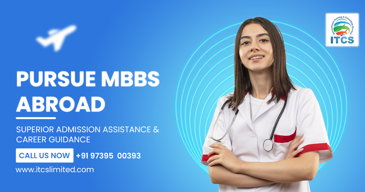 Study MBBS in Foreign Country – Itcslimited.com