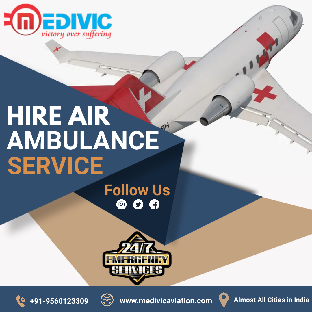 Gain Trustful Shifting Service by Medivic Air Ambulance in Dibrugarh