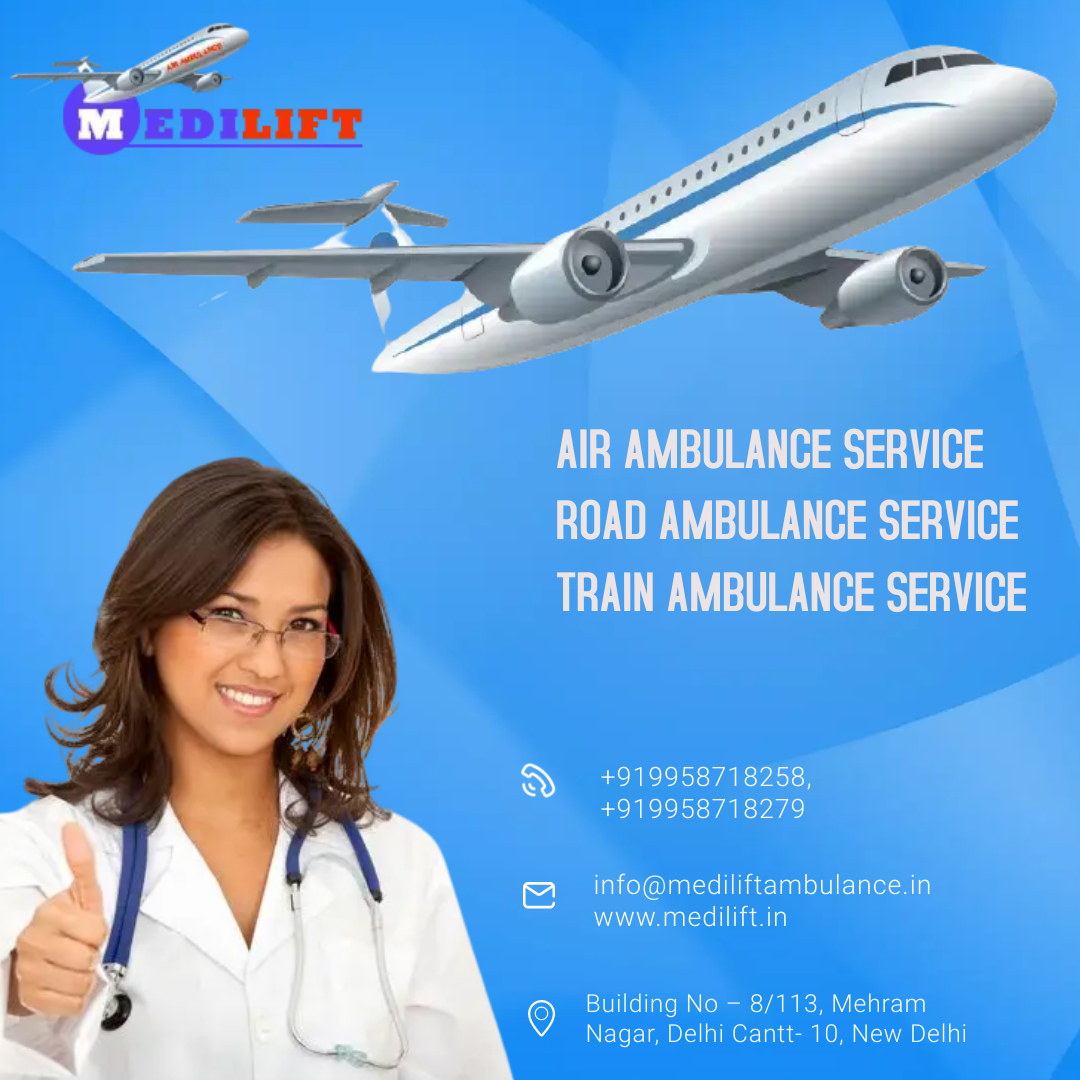 Take Air Ambulance Service in Silchar by Medilift for the Convenient Shifting