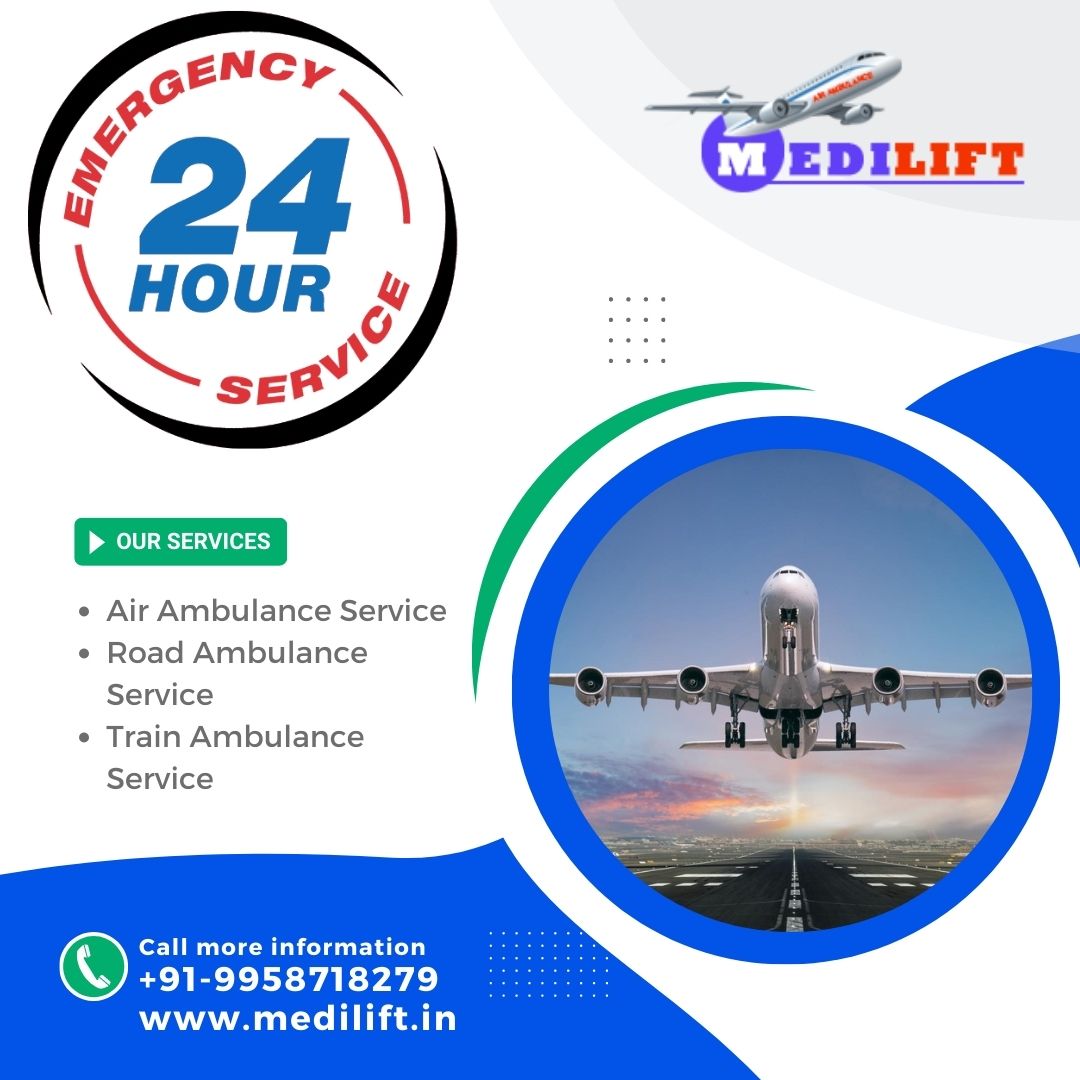 Choose the Finest Emergency Medical Air Ambulance in Guwahati by Medilift